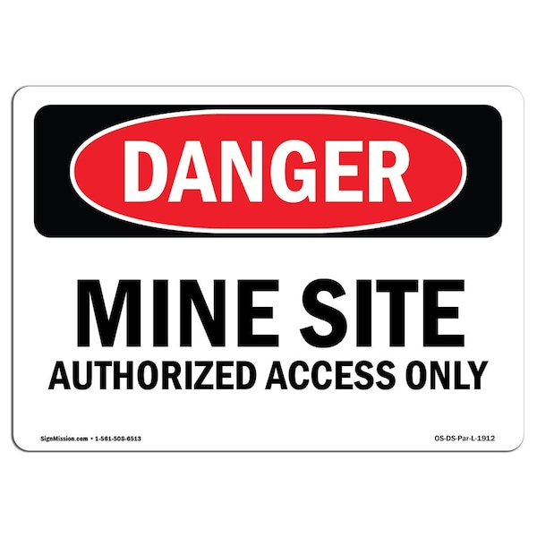 Safety Sign, OSHA Danger, 12" Height, 18" Width, Mine Site Authorized Access Only, Landscape